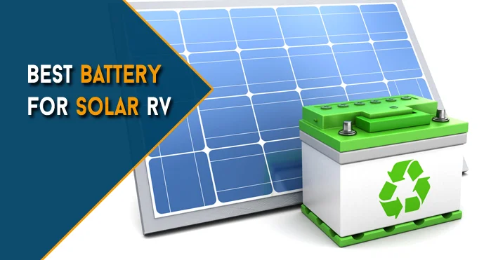 Best Battery For Solar RV